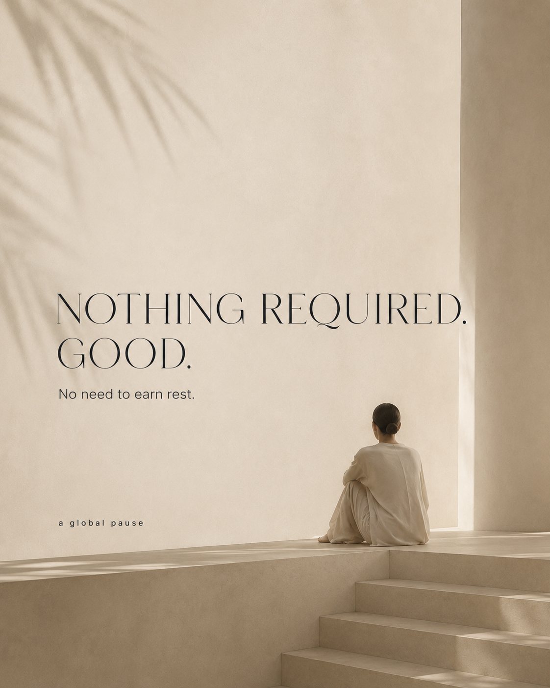 Nothing Required. Good. — DOING NOTHING brand manifesto about rest, slow living and taking a global pause.